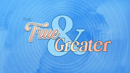 The True & Greater (155453)