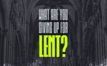 Lent: What Are You Giving Up (155496)