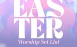 Easter Worship Set List  (155551)