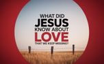 What Did Jesus Know About Love (155865)
