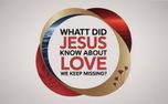 What Did Jesus Know About Love (155867)