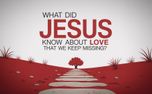 What Did Jesus Know About Love (155868)