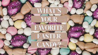 Favorite Easter Candy