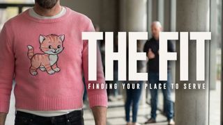 The Fit (Finding Your Place)