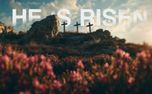 He Is Risen - Calvary Morning (156159)