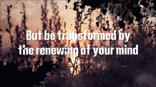 Be Transformed