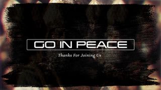 Go in Peace