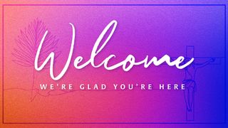 Easter Celebration Welcome