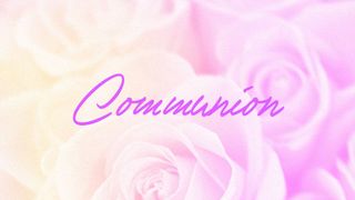 Flora - Communion Title Slide