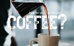 How Do You Drink Your Coffee (156741)