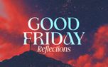 Good Friday Reflections (156824)