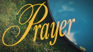 Heaven and Earth : Prayer