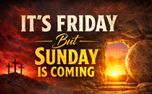 Is Friday But Sunday Is Comin (156969)