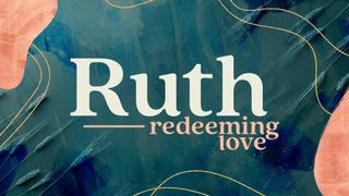 Ruth: Redeeming Love