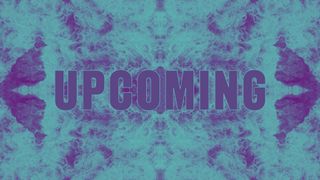 Crash/Kaleid - Upcoming