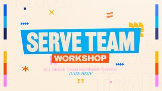 Serve Team Workshop