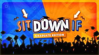 Sit Down If: Graduate Game 