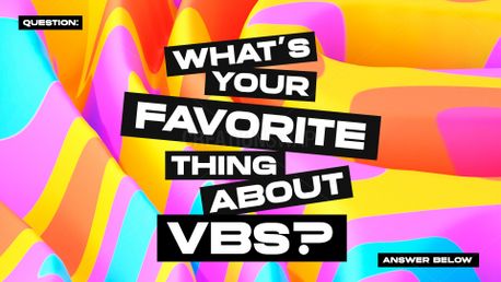 VBS: Your Favorite Thing (157275)