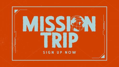 Mission Trip Sign Up Now Live (157420)