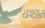 I Know a Ghost (157528)