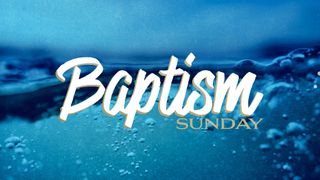 Baptism Sunday