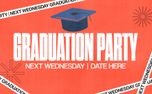Graduation Party Next Wed (157708)