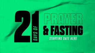 21 Days of Prayer and Fasting