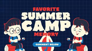 Favorite Summer Camp Memory