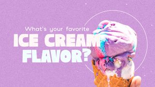 What's Your Favorite Ice Cream