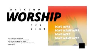 Weekend Worship Set List