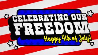 Celebrating Our Freedom Happy 