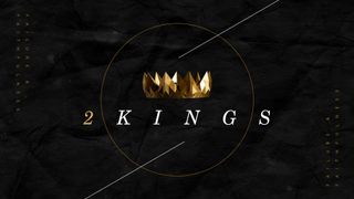 2 Kings - Failure and Faithful