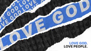 Love God Love People