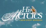 His Mercies = New (159148)