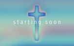 At The Cross : Starting Soon (159251)