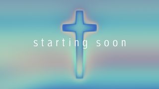 At The Cross : Starting Soon