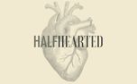 Halfhearted (159446)