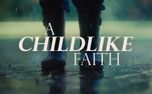 A Childlike Faith (159496)