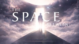The Space Between Sermon 01