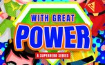 With Great Power - Superheroes (159575)
