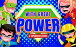 With Great Power - Superheroes (159578)