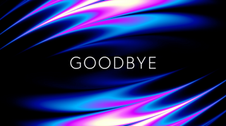 Color Warp Goodbye