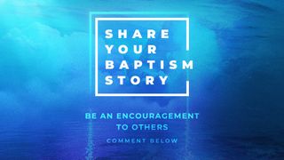 Your Baptism Story