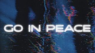 Go in Peace
