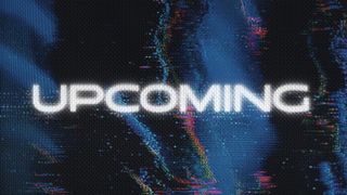 Upcoming