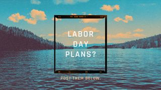 Labor Day Plans