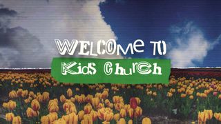 Abstract Welcome: Kids Church