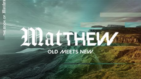 Matthew - Old Meets New (160598)