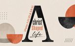 A Christ-Shaped Life Graphics (160755)