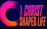 A Christ-Shaped Life Graphics (160759)